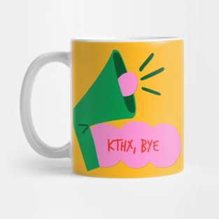 Kthx, bye Mug